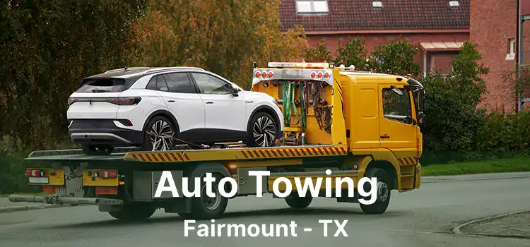 Auto Towing Fairmount - TX