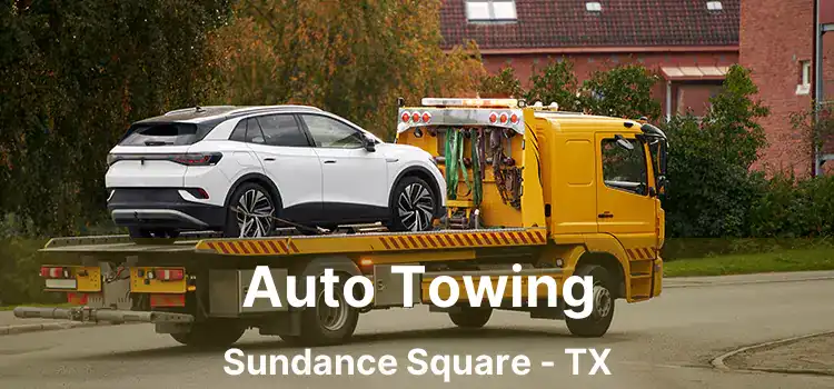 Auto Towing Sundance Square - TX