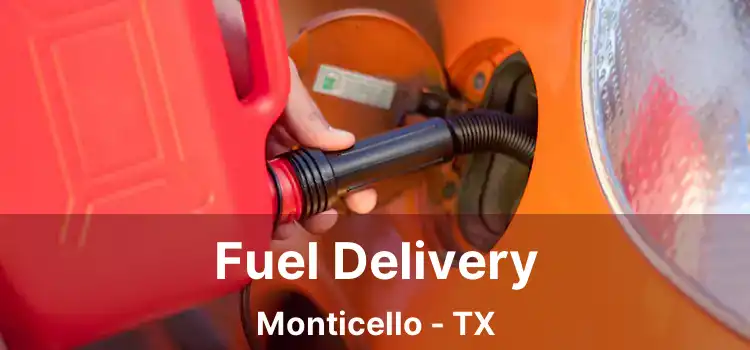 Fuel Delivery Monticello - TX