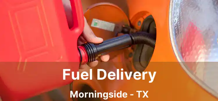 Fuel Delivery Morningside - TX