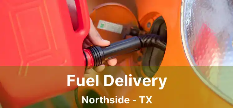 Fuel Delivery Northside - TX