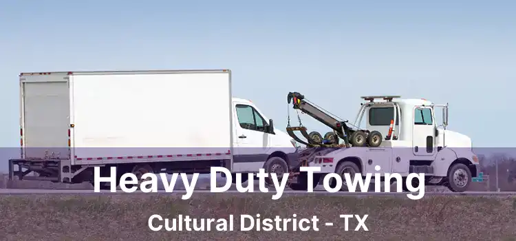 Heavy Duty Towing Cultural District - TX