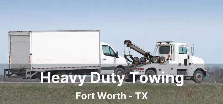 Heavy Duty Towing Fort Worth - TX