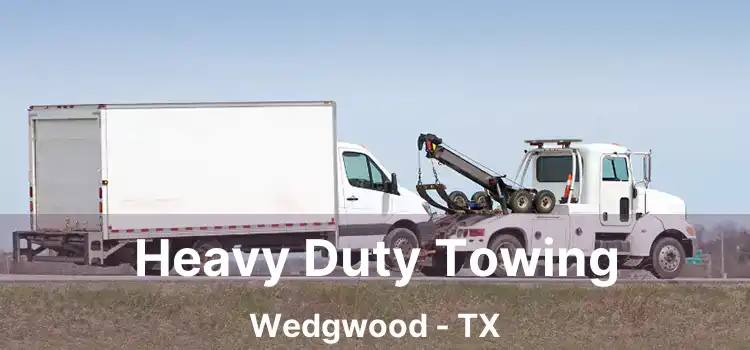 Heavy Duty Towing Wedgwood - TX