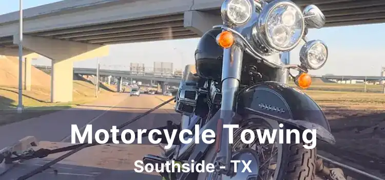 Motorcycle Towing Southside - TX