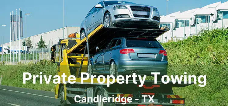 Private Property Towing Candleridge - TX