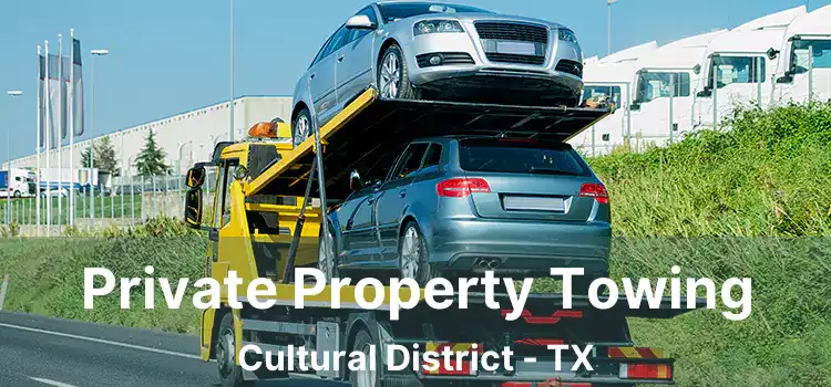 Private Property Towing Cultural District - TX