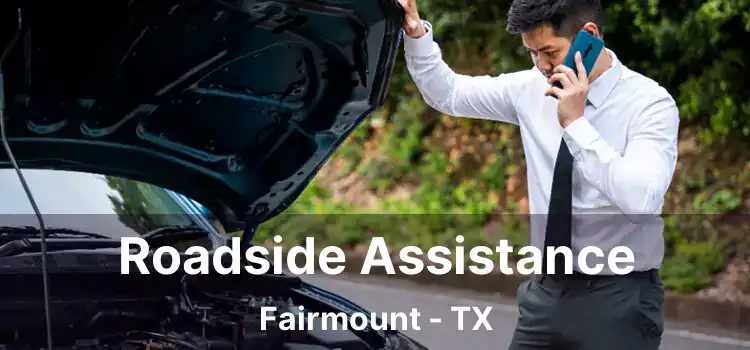 Roadside Assistance Fairmount - TX