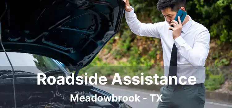 Roadside Assistance Meadowbrook - TX