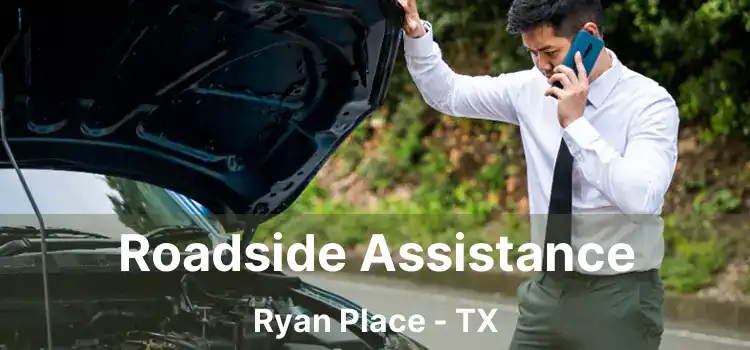 Roadside Assistance Ryan Place - TX