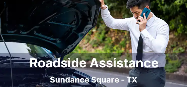 Roadside Assistance Sundance Square - TX