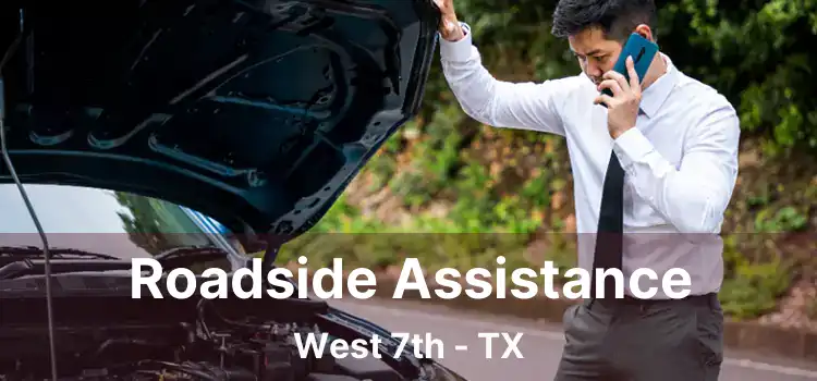 Roadside Assistance West 7th - TX