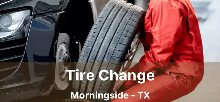 Tire Change Morningside - TX