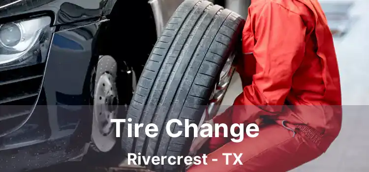 Tire Change Rivercrest - TX