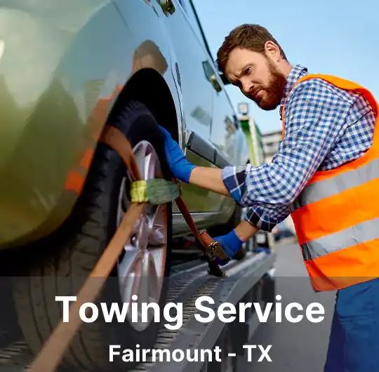 Towing Service Fairmount - TX