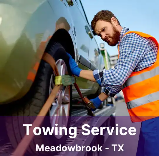 Towing Service Meadowbrook - TX