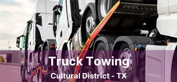 Truck Towing Cultural District - TX