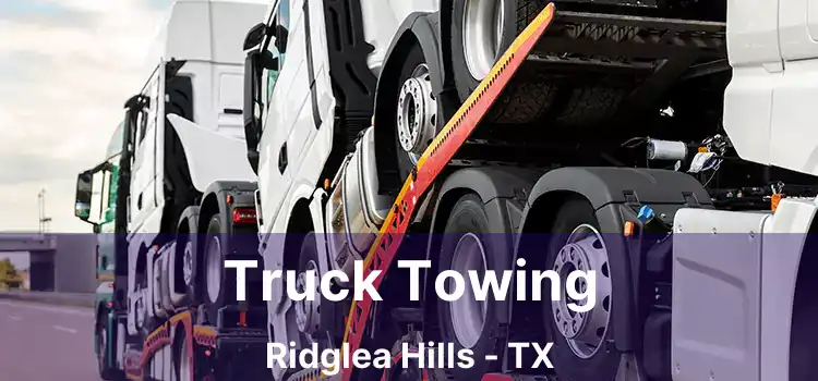 Truck Towing Ridglea Hills - TX