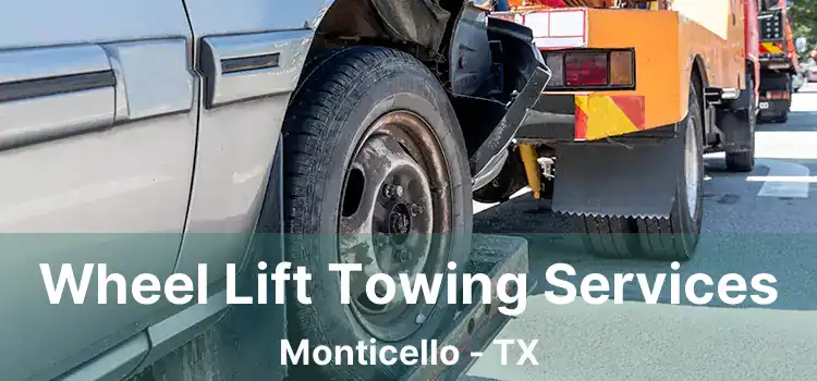 Wheel Lift Towing Services Monticello - TX