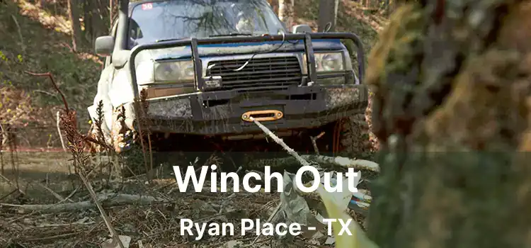 Winch Out Ryan Place - TX