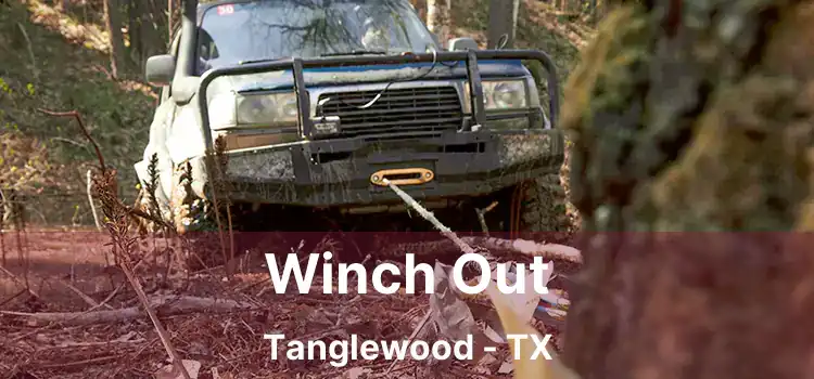 Winch Out Tanglewood - TX