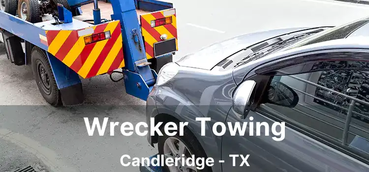 Wrecker Towing Candleridge - TX