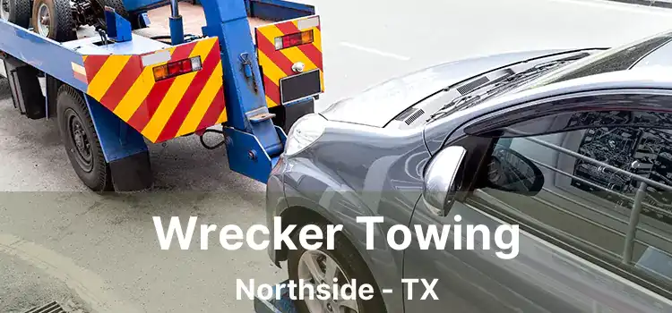 Wrecker Towing Northside - TX