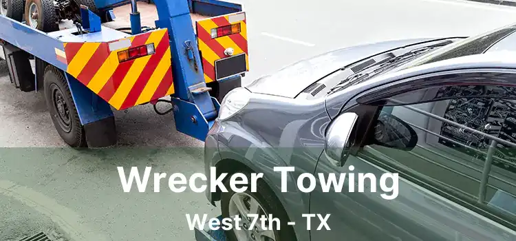 Wrecker Towing West 7th - TX